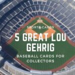 lou gehrig baseball cards