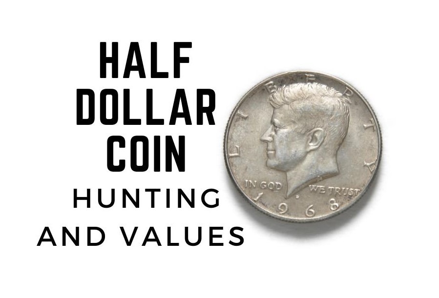 Half Dollar Coin Hunting and Values