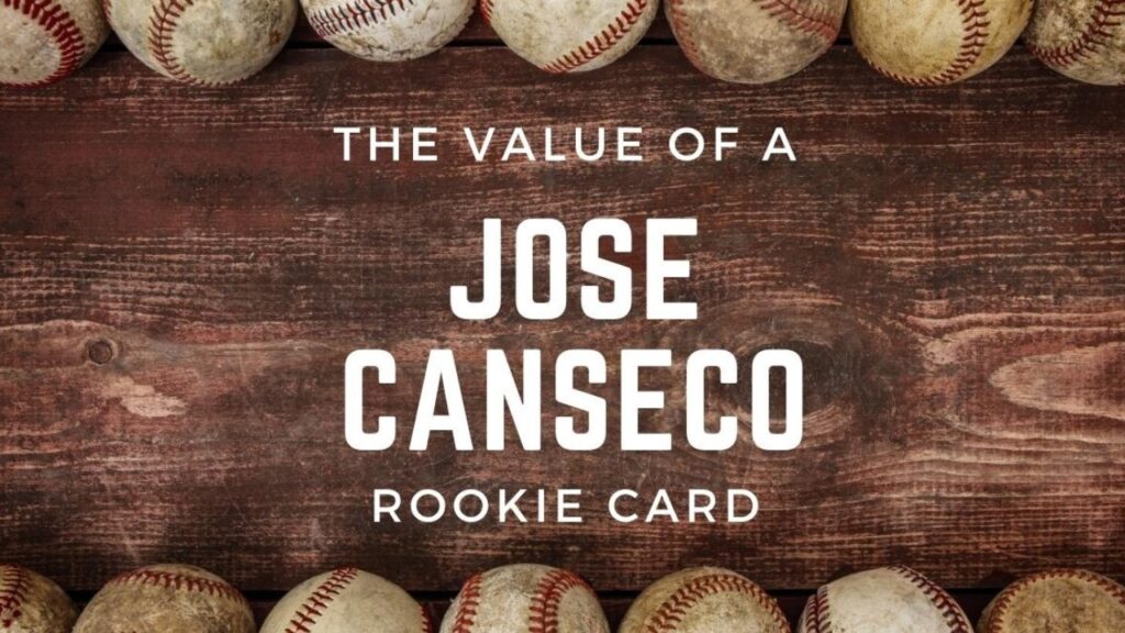 jose canseco rookie cards