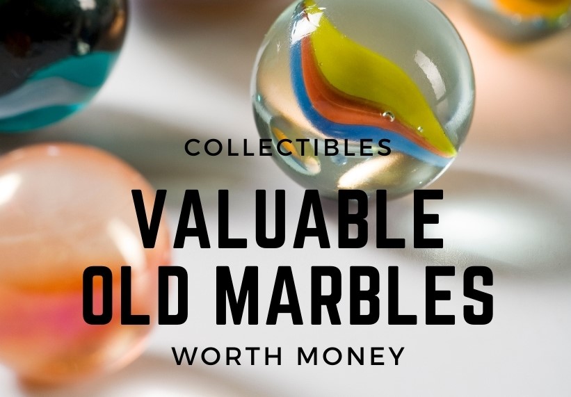 Vintage and Old Marbles Worth Money